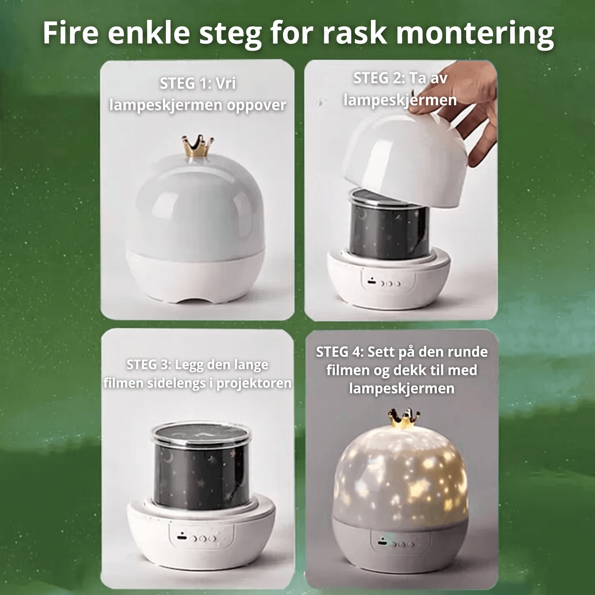 Fire enkle steg for rask montering av Norillo stjernehimmelprojektor